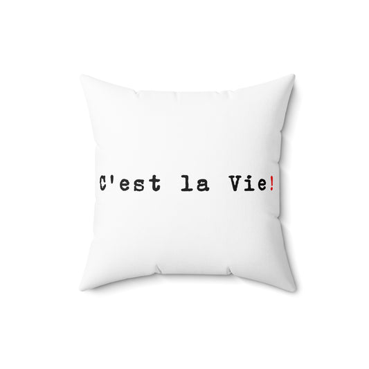 C'est la Vie!  So ist das Leben Kissen