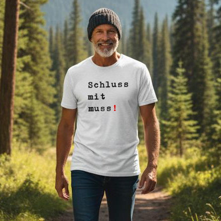 Schluss mit Muss!