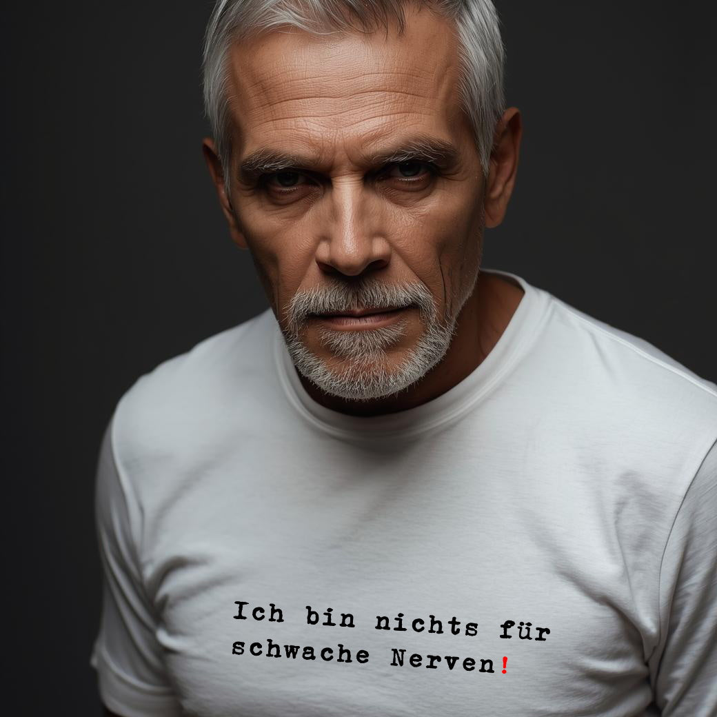 Ich bin nichts für schwache Nerven!