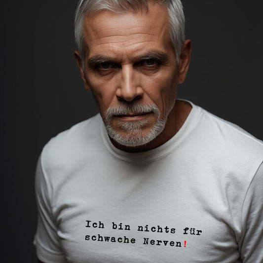 Ich bin nichts für schwache Nerven!
