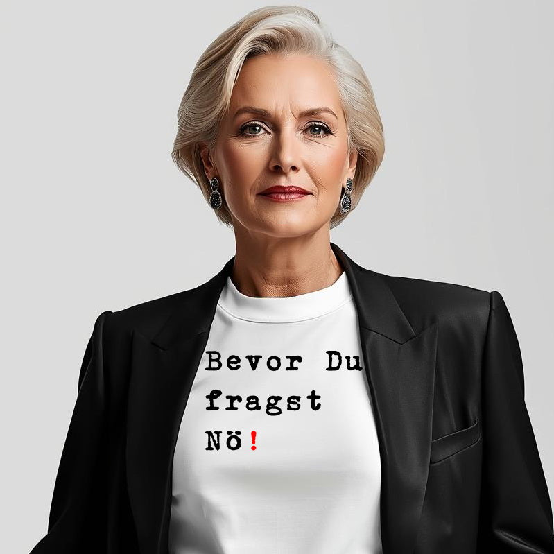 Bevor du fragst Nö!