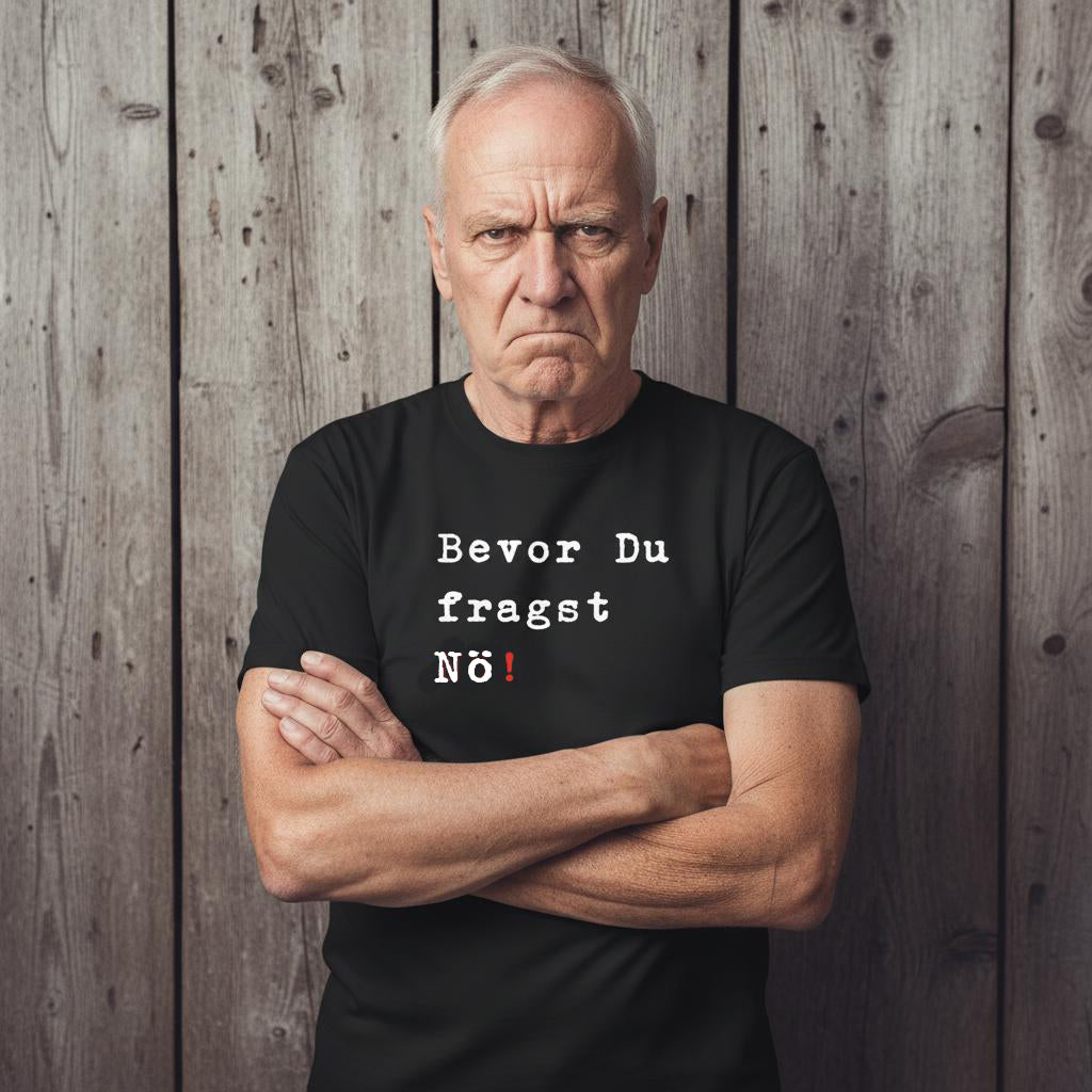 Bevor Du fragst, Nö!