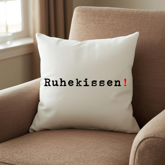 Ruhekissen!